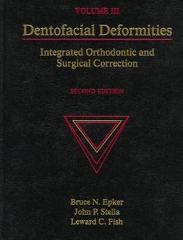 Hardcover Dentofacial Deformities: Integrated Orthodontic and Surgical Correction, Volume III Book