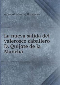 Paperback La nueva salida del valerosco caballero D. Quijote de la Mancha [Spanish] Book