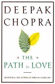 Hardcover The Path to Love: Renewing the Power of Spirit in Your Life Book