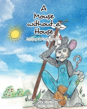 Paperback A Mouse without A House: The Story of Munchee the Mouse Book
