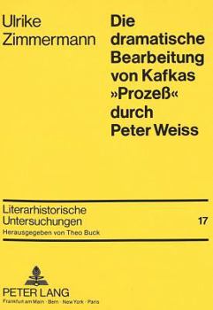 Paperback Die Dramatische Bearbeitung Von Kafkas «Prozeß» Durch Peter Weiss [German] Book