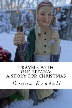 Paperback Travels with Old Befana: A Story for Christmas Book