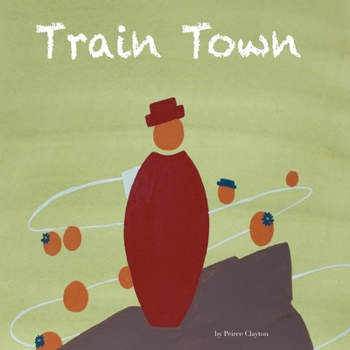 Paperback Train Town: The Town That Sees the World Book