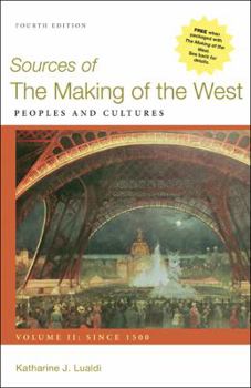 Paperback Sources of the Making of the West, Volume II: Since 1500: Peoples and Cultures Book