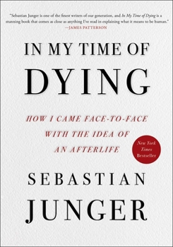 Hardcover In My Time of Dying: How I Came Face to Face with the Idea of an Afterlife Book