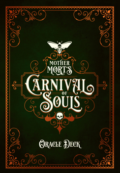 Cards Mother Mort's Carnival of Souls Oracle Deck Book