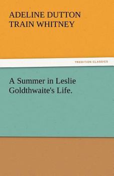 Paperback A Summer in Leslie Goldthwaite's Life. Book