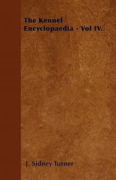Paperback The Kennel Encyclopaedia - Vol IV. Book