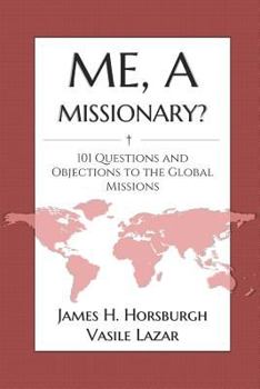 Paperback Me, a Missionary?: 101 Questions and Objections to the Global Missions Book