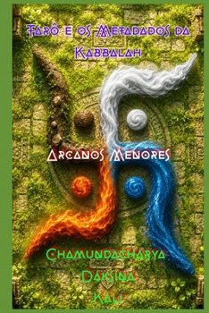 Tarô e os Metadados da Kabbalah: Arcanos Menores (Portuguese Edition)