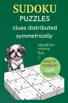 Paperback Sudoku Puzzles Clues Distributed Symmetrically Easy to Medium 168 Puzzles Book