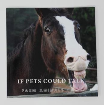 Paperback If Pets Could Talk: Farm Animals Book