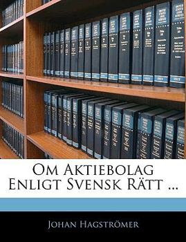 Paperback Om Aktiebolag Enligt Svensk Rätt ... [Swedish] Book