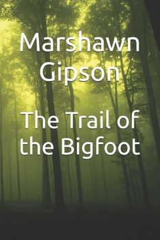 Paperback The Trail of the Bigfoot Book