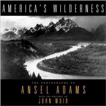 Hardcover America's Wilderness: The Photographs of Ansel Adams with the Writings of John Muir Book