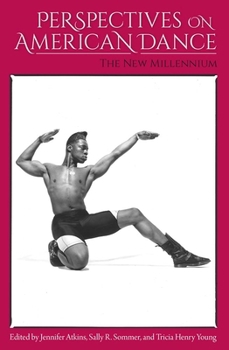 Paperback Perspectives on American Dance: The New Millennium Book