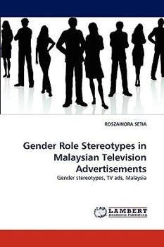 Paperback Gender Role Stereotypes in Malaysian Television Advertisements Book