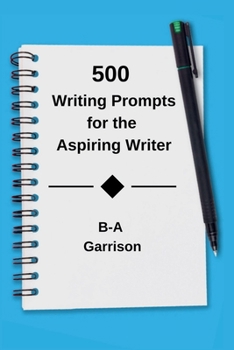 Paperback 500 Writing Prompts for the Aspiring Writer Book