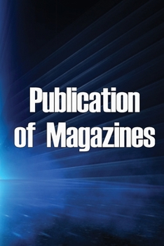 Publication of Magazines: 6 Steps to Profitable Magazine Publishing