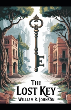 Paperback The Lost Key: Unlocking Secrets of the Past Book