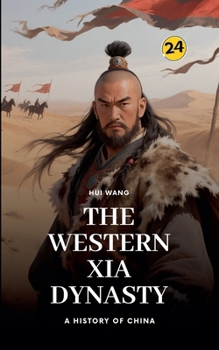 Paperback The Western Xia Dynasty: A History of China Book