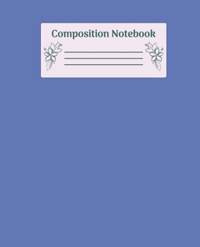 Paperback Composition Notebook: Wide Ruled Notebooks Paper - Composition Notebook (Diary, Journal) 7.5x9.25in 110 Pages Wide Ruled Notebooks Paper Book