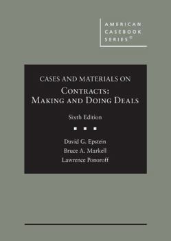 Hardcover Cases and Materials on Contracts, Making and Doing Deals (American Casebook Series) Book