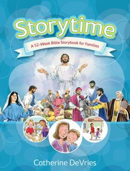 Hardcover Storytime: A 52-Week Bible Storybook for Families Book