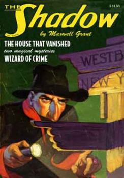 The House That Vanished / Wizard Of Crime - Book #46 of the Shadow - Sanctum Reprints