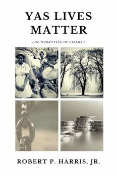 YAS Lives Matter: The Narrative of Liberty