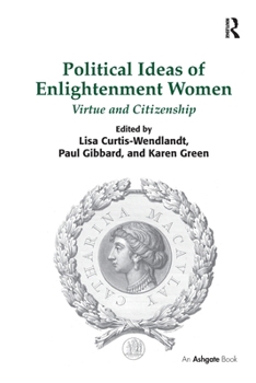 Political Ideas of Enlightenment Women: Virtue and Citizenship