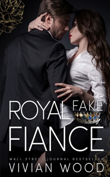 Royal Fake Fiancé - Book #3 of the Dirty Royals