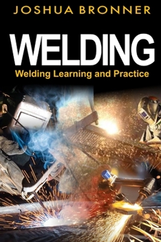 Paperback Welding: Welding Learning and Practice Book