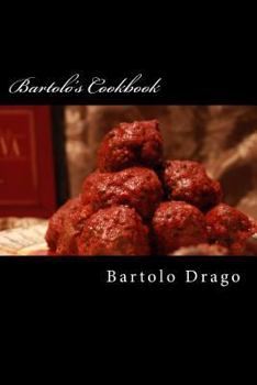 Paperback Bartolo's Cookbook: Bartolo's Recipes Book