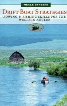 Paperback Drift Boat Strategies: Rowing and Fishing Skills for the Western Angler Book