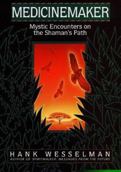 Hardcover Medicinemaker: Mystic Encounters on the Shaman's Path Book