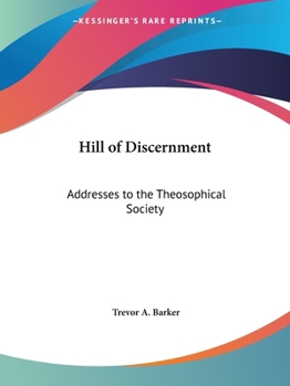 Paperback Hill of Discernment: Addresses to the Theosophical Society Book