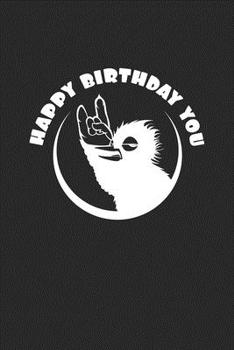 Happy birthday you: 6x9 Ornothologist | lined | ruled paper | notebook | notes