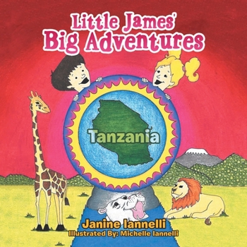 Paperback Little James' Big Adventures: Tanzania Book