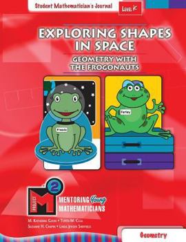 Paperback Project M2 Level K Unit 2: Exploring Shapes in Space: Geometry with the Frogonauts Student Mathematician Journal Book