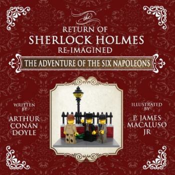 The Adventure of the Six Napoleons - Book #61 of the Sherlock Holmes Chronicles