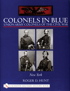 Hardcover Colonels in Blue: Union Army Colonels of the Civil War: - New York - Book