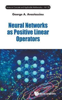 Hardcover Neural Networks as Positive Linear Operators Book