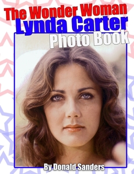 Paperback The Wonder Woman Lynda Carter Photo Book