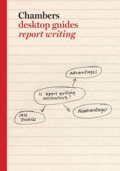 Chambers Desktop Guides: Report Writing