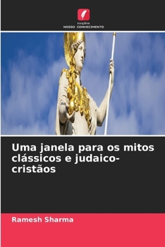 Uma janela para os mitos clássicos e judaico-cristãos (Portuguese Edition)