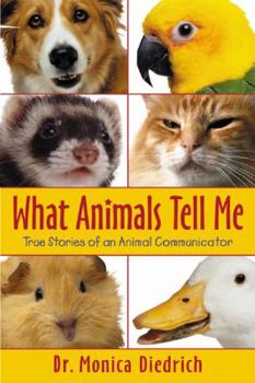 Paperback What Animals Tell Me: True Stories of an Animal Communicator Book