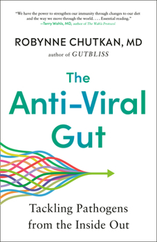 Paperback The Anti-Viral Gut: Tackling Pathogens from the Inside Out Book