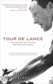 Paperback Tour de Lance: The Extraordinary Story of Cycling's Most Controversial Champion Book