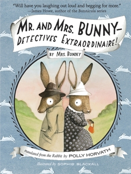 Mr. and Mrs. Bunny - Detectives Extrordinaire! - Book #1 of the Bunnies
